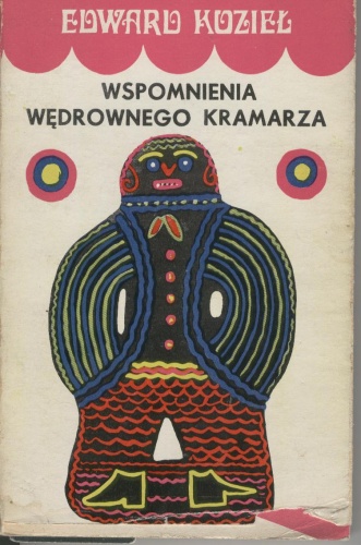 Wspomnienia wędrownego kramarza - Edward Kozieł
