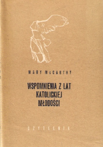 Wspomnienia z lat katolickiej młodości - Mary McCarthy