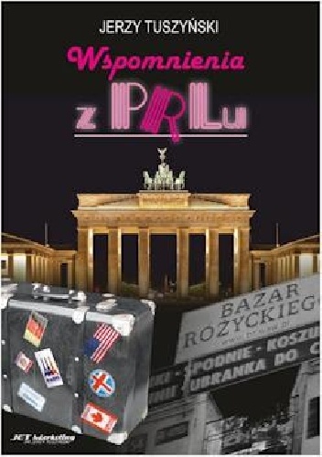 Wspomnienia z PRLu - Jerzy Tuszyński