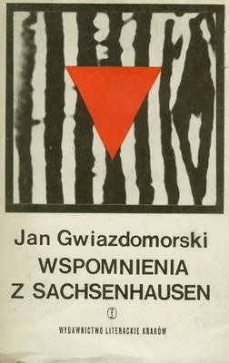 Wspomnienia z Sachsenhausen - Jan Gwiazdomorski