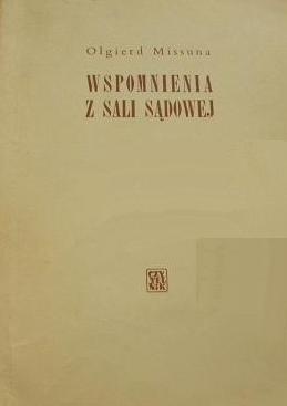 Wspomnienia z sali sądowej - Olgierd Missuna