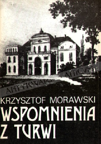 Wspomnienia z Turwi - Krzysztof Morawski