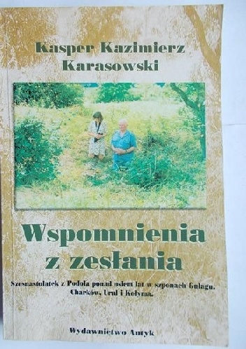 Wspomnienia z zesłania - Kasper Kazimierz Karasowski