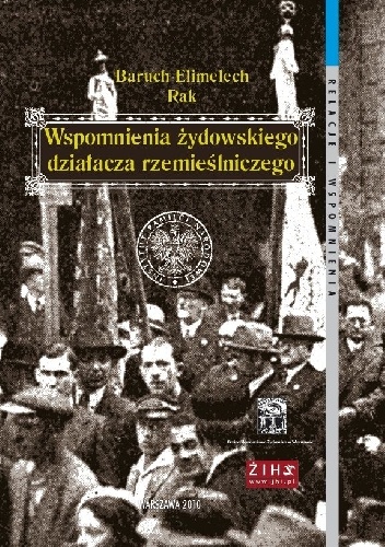 Wspomnienia żydowskiego działacza rzemieślniczego - Rak Baruch Elimelech