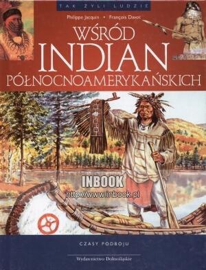 Wśród Indian północnoamerykańskich - Philippe Jacquin, Francois Davot