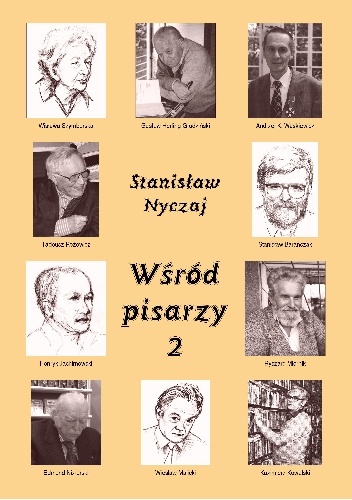 Wśród Pisarzy. Rozmowy i wspomnienia. Tom 2 - Stanisław Nyczaj