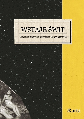 Wstaje świt. Dzienniki młodych z pierwszych lat powojennych - Aleksandra Janiszewska