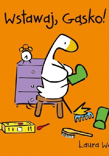 Wstawaj, Gąsko! - Laura Wall