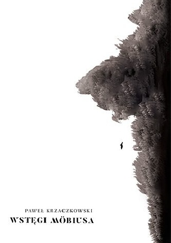Wstęgi Möbiusa - Paweł Krzaczkowski