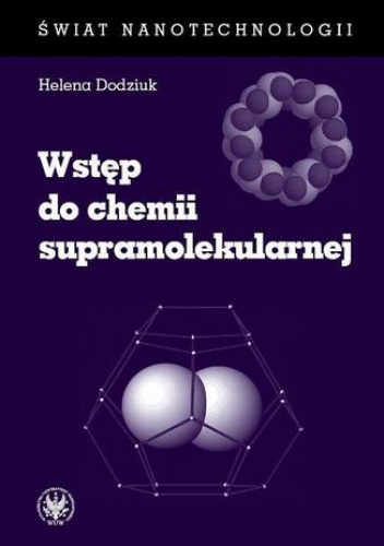 Wstęp do chemii supramolekularnej - Dodziuk Helena