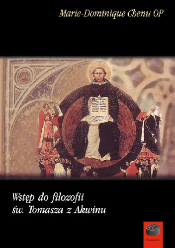 Wstęp do filozofii św. Tomasza z Akwinu - Marie-Dominique Chenu OP