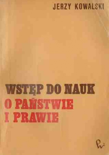 Wstęp do nauk o państwie i prawie - Jerzy Kowalski (prawnik)