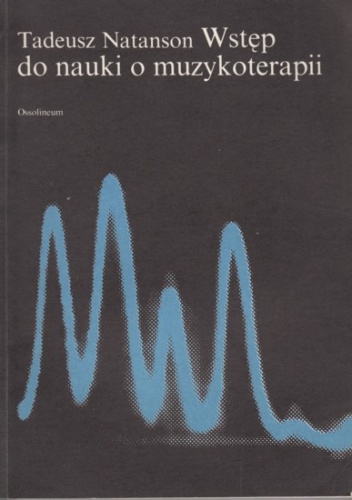 Wstęp do nauki o muzykoterapii - Tadeusz Natanson