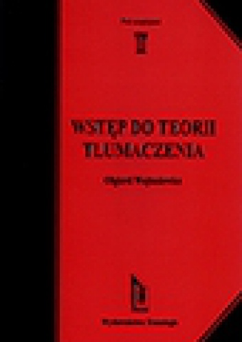 Wstęp do teorii tłumaczenia - Olgierd Wojtasiewicz