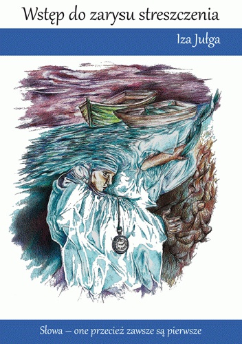 Wstęp do zarysu streszczenia - Iza Jułga
