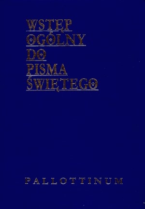 Wstęp ogólny do Pisma Świętego - Jan Szlaga