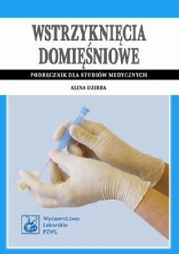 Wstrzyknięcia domięśniowe - Alina Dzirba