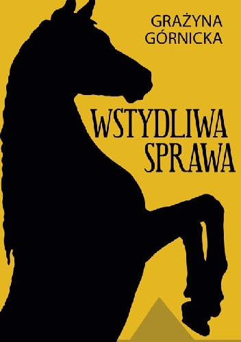 Wstydliwa sprawa - Grażyna Górnicka
