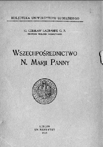 Wszechpośrednictwo Najświętszej Marji Panny - Czesław O. Lacrampe O.P.