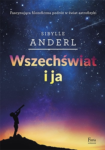 Wszechświat i ja - Anderl Sybille