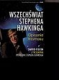 Wszechświat Stephena Hawkinga. Opisanie Kosmosu: Wielki Wybuch, czarne dziury, białe karty, zakrzywienia czasoprzestrzeni, życie, wszechświat i w ogóle wszystko wyłożone przystępny.