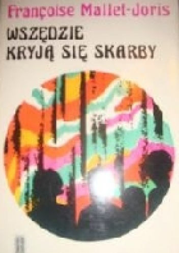 Wszędzie kryją się skarby - Françoise Mallet-Joris