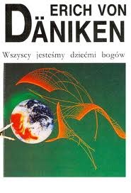 Wszyscy jesteśmy dziećmi bogów: Gdyby groby mogły mówić - Erich von Däniken