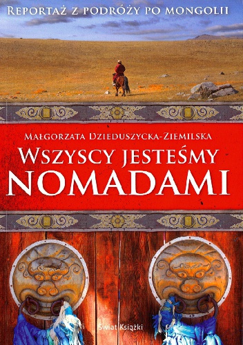 Wszyscy jesteśmy nomadami - Małgorzata Dzieduszycka-Ziemilska