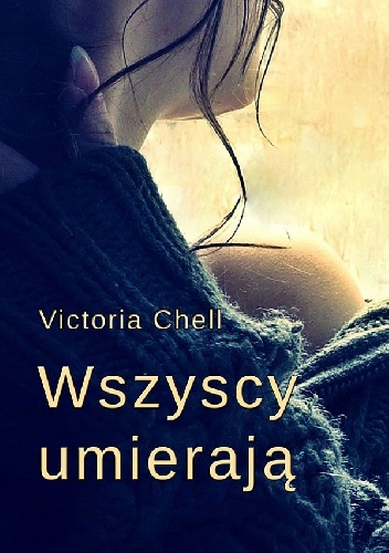 Wszyscy umierają - Victoria Chell