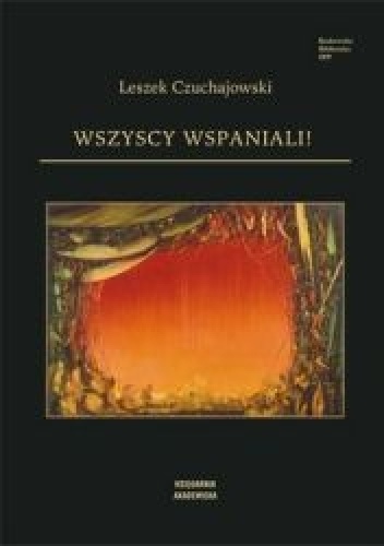 Wszyscy wspaniali! - Leszek Czuchajowski