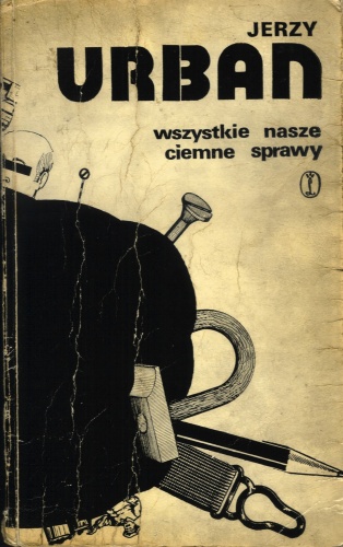 Wszystkie nasze ciemne sprawy - Jerzy Urban