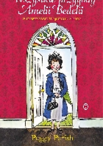 Wszystkie przygody Amelii Bedelii - Peggy Parish