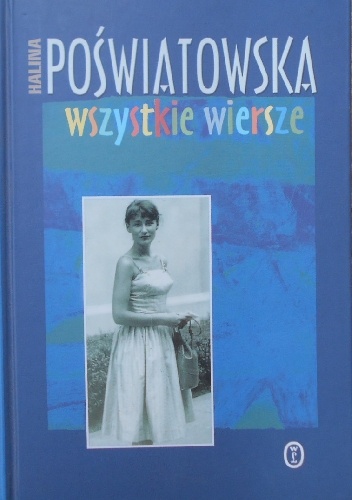 Wszystkie wiersze - Halina Poświatowska