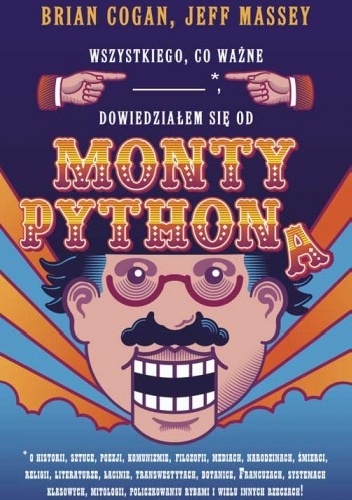 Wszystkiego, co ważne, dowiedziałem się od Monty Pythona - Brian Cogan, Jeff Massey