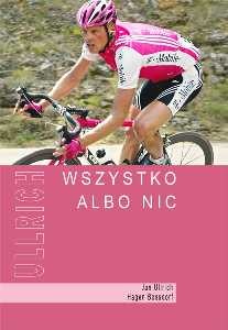 Wszystko albo nic - Jan Ullrich, Hagen Bossdorf
