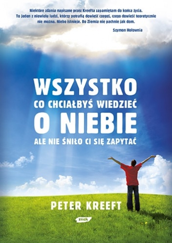 Wszystko co chciałbyś wiedzieć o niebie - Peter Kreeft