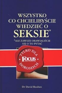 Wszystko co chcielibyście wiedzieć o seksie, ale zawsze obawialiście się o to pytać - David Reuben