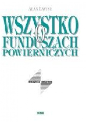 Wszystko o funduszach powierniczych - Alan Lavine