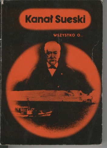 Wszystko o... Kanał Sueski - Wiesław Fijałkowski