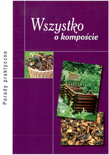 Wszystko o kompoście - Zbigniew Jarosz
