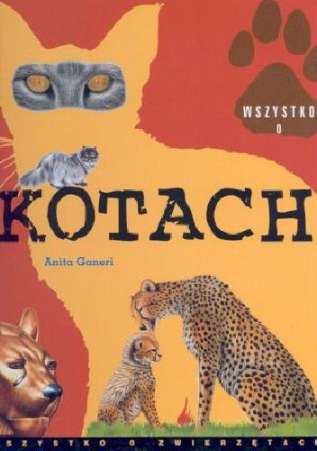 Wszystko o kotach - Anita Ganeri