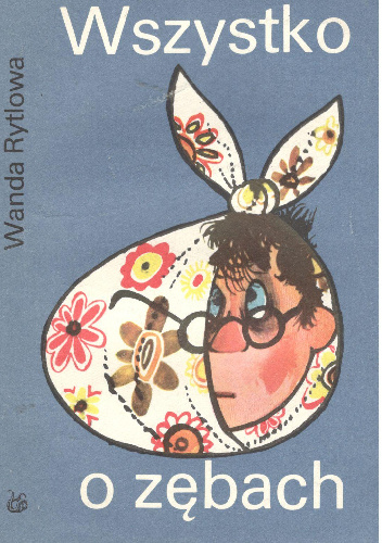 Wszystko o zębach - Wanda Rytlowa