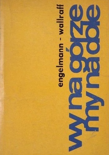 Wy na górze - my na dole - Günter Wallraff, Bernt Engelmann