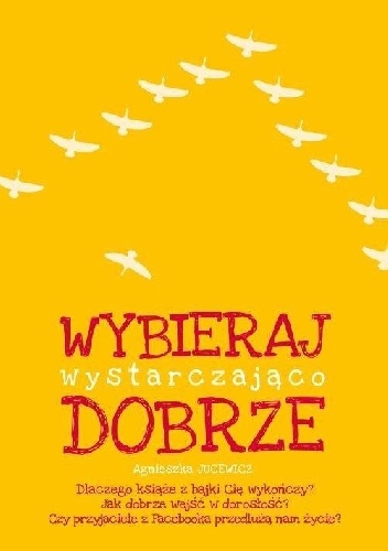 Wybieraj wystarczająco dobrze - Agnieszka Jucewicz