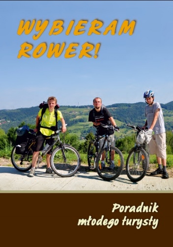 Wybieram rower! Poradnik młodego turysty - Jolanta Śledzińska, Andrzej Wielocha