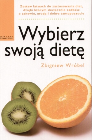 Wybierz swoją dietę - Zbigniew Wróbel