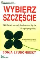 Wybierz szczęście - Sonia Lyubomirsky