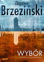 Wybór. Dominacja czy przywództwo. - Zbigniew Brzeziński