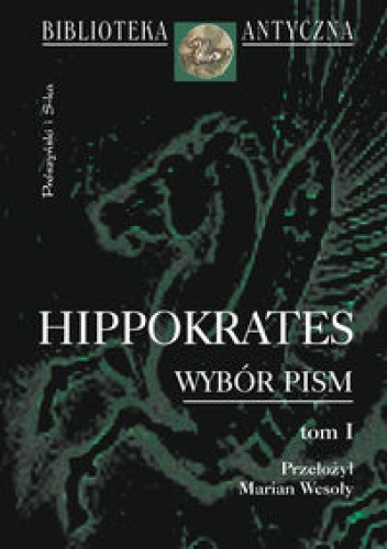 Wybór pism t.1 - Hippokrates