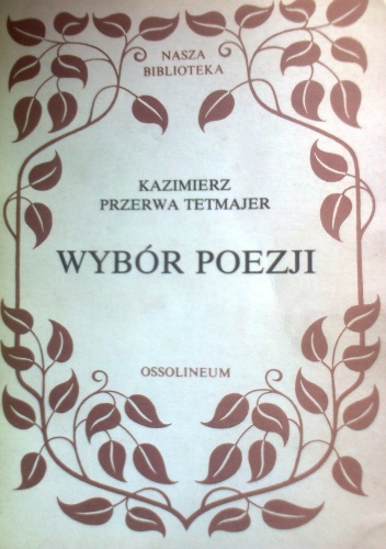 Wybór Poezji - Kazimierz Przerwa-Tetmajer